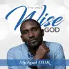 Michael Odk - The Only Wise God - Single